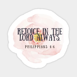 Rejoices in the lord always Philippians 4 4 Magnet