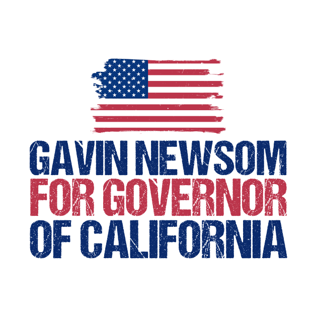 Gavin Newsom for Governor of California by epiclovedesigns