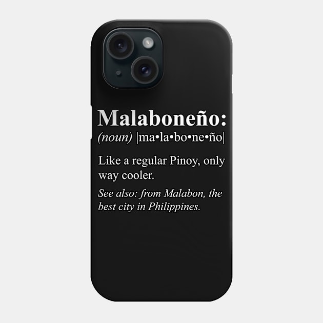 Pinoy Malabon Philippines Gift - Malaboneño Definition Phone Case by HispanicStore