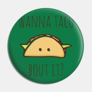 Wanna Taco Bout It? Pin