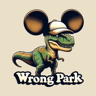 Humorous Dinosaur Explorer Graphic Tee – Wrong Park Adventure Shirt T-Shirt