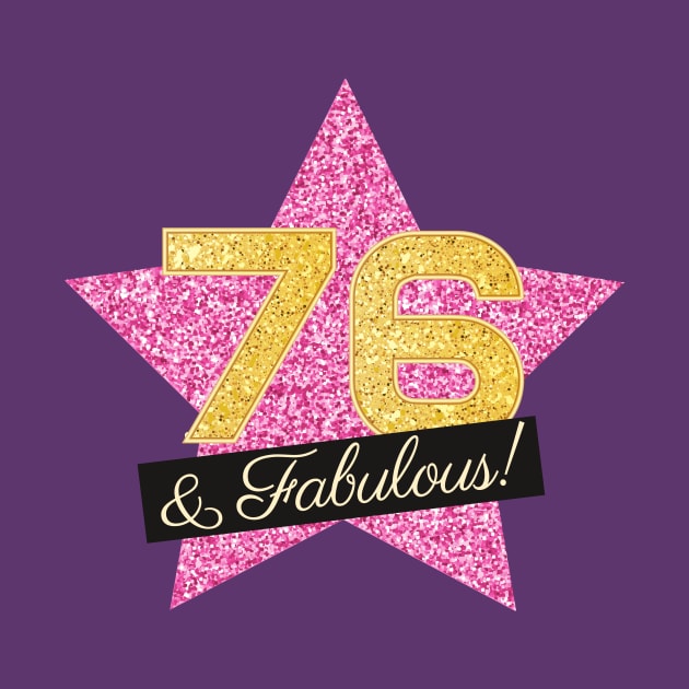 76th Birthday Gifts Women Fabulous - Pink Gold by BetterManufaktur