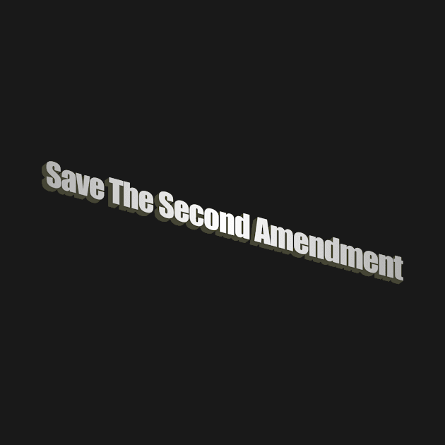 Save the Second Amendment by Beastboy