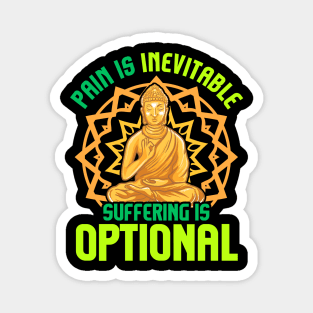 Pain Is Inevitable Suffering Is Optional Meditate Magnet