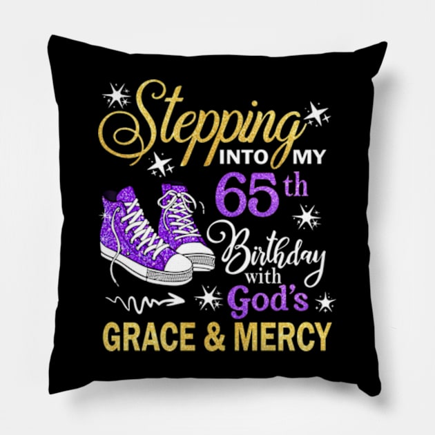 Stepping Into My 65th Birthday With God's Grace & Mercy Bday Pillow by MaxACarter