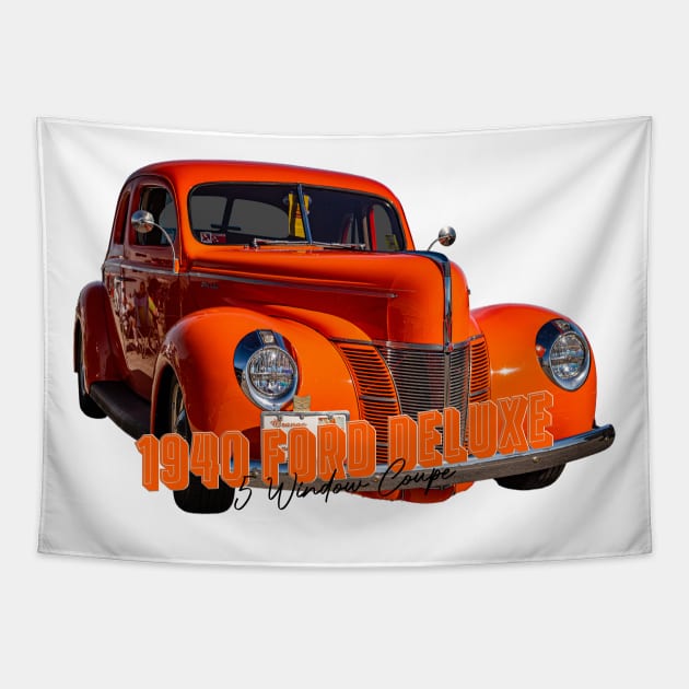 1940 Ford Deluxe 5 Window Coupe Tapestry by Gestalt Imagery