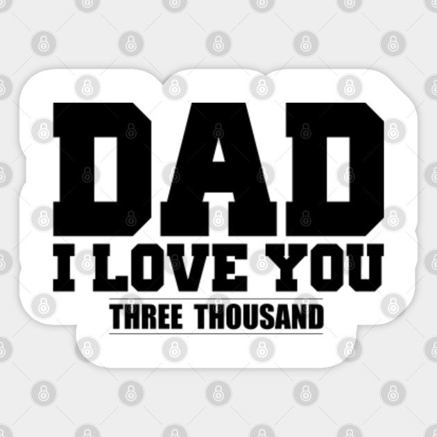 I Love You 3000 Shirt Father S Day Shirt Dad Shirt Gift For Dad