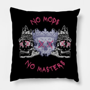 No Mods, No Masters Pillow