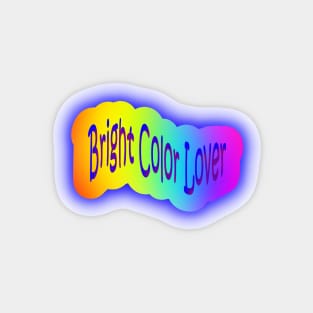 Bright Color Lover Neon Rainbow Magnet
