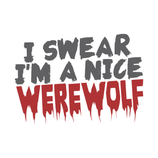 I'm a nice werewolf T-Shirt