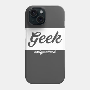 Geek - Stigmatized Phone Case