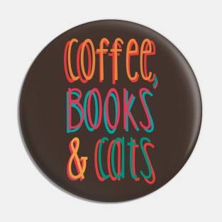 Coffee, Books and Cats Pin