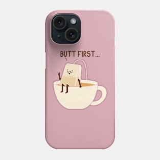 Butt First Phone Case