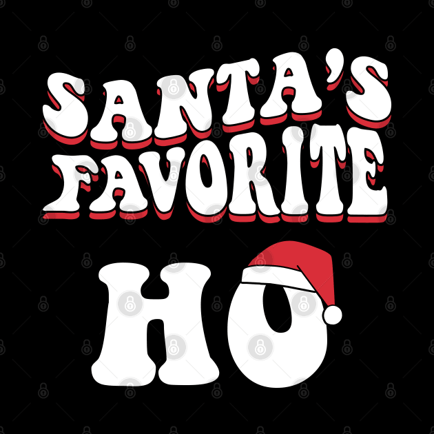 Santa's favorite HO Funny Christmas Women Men by Daytone