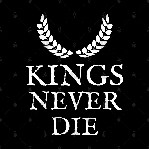 Kings Never Die by RIVEofficial