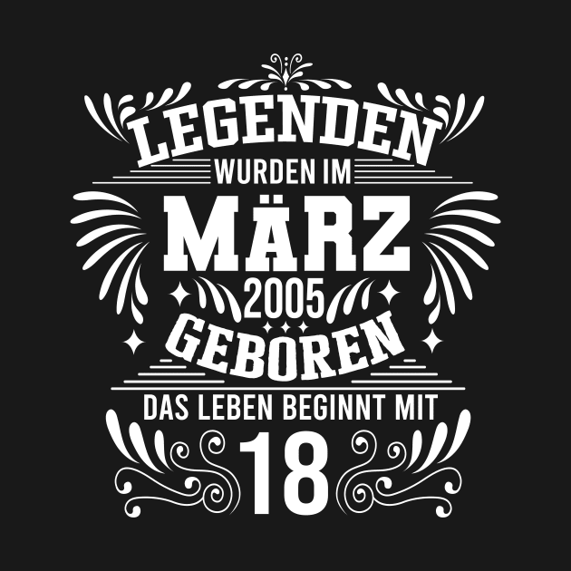 Legenden wurden im März 2005 geboren 18. Geburtstag by HBfunshirts