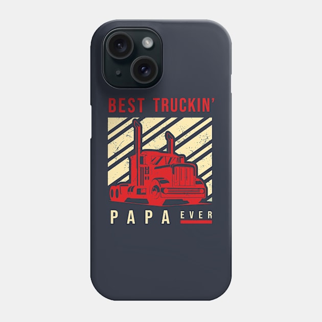 Best Truckin PAPA Ever Phone Case by anilofex