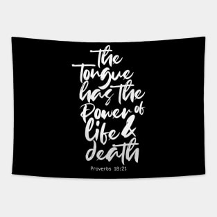 The Tongue Has the Power of Life and Death Proverbs 18:21 Tapestry