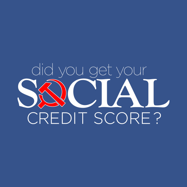 Do you know your Social Credit Score? by DDGraphits