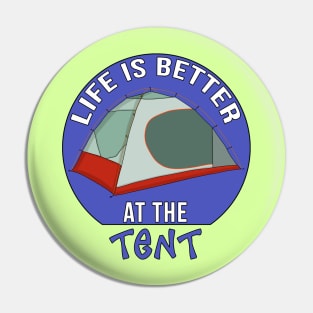 Life is Better at the Tent Pin