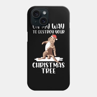 Christmas Cat. On My Way To Destroy Your Christmas Tree. Phone Case