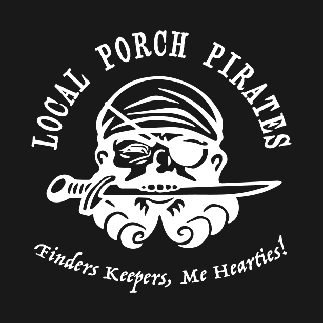 Porch Pirates by RussellTateDotCom