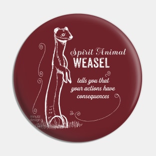 Spirit animal - Weasel - white Pin