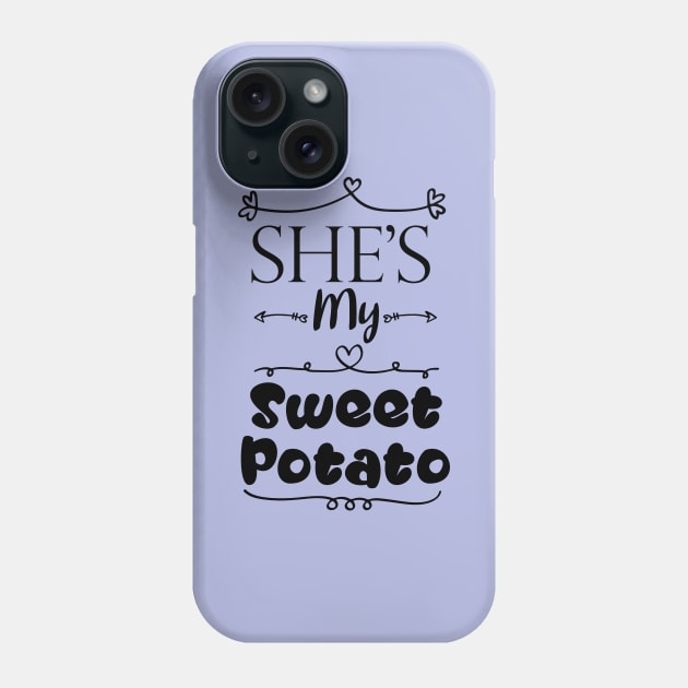 She's My Sweet Potato Phone Case by kirayuwi