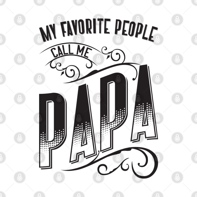 My Favorite People Call Me Papa v2 by Emma