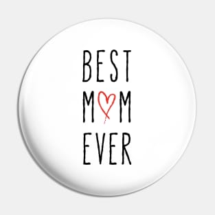 Best mom ever, happy mother’s day Pin