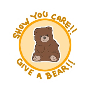 Show you care, give a bear! Golden T-Shirt