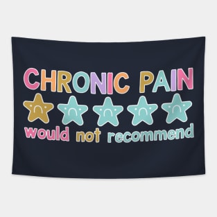 Chronic Pain Would Not Recommend Tapestry