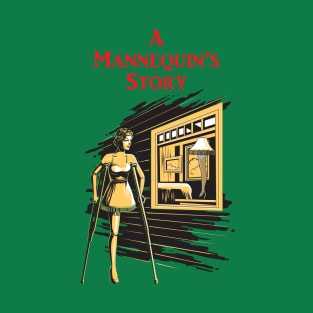 A Mannequin's Story T-Shirt