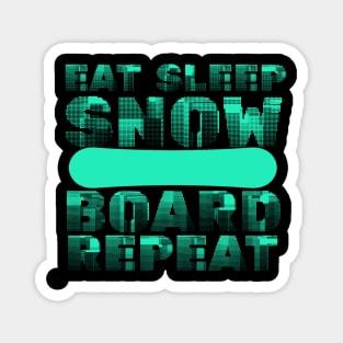 Eat Sleep Snowboard Repeat Magnet