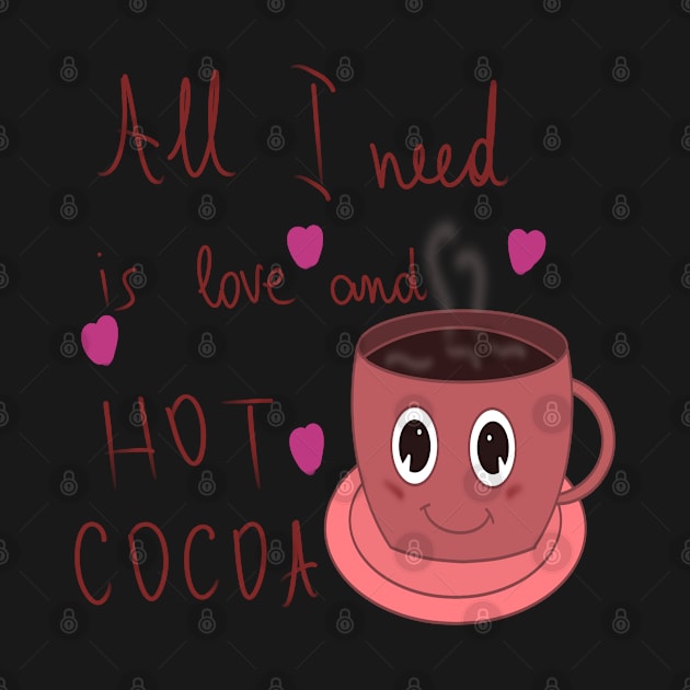 All I need is love and hot cocoa by Antiope