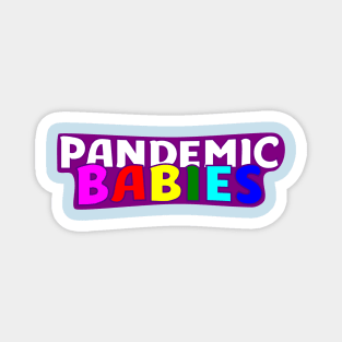 Pandemic Babies Magnet