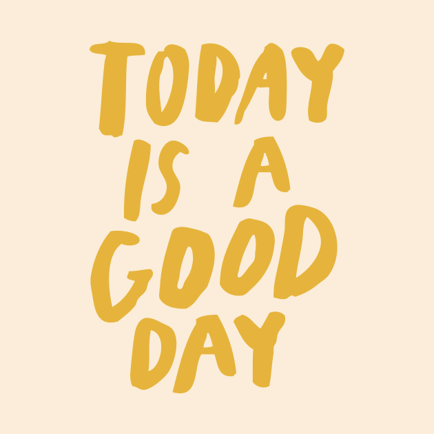 Today is a Good Day in Yellow by MotivatedType