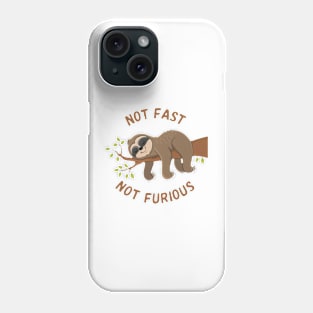 Not fast not Furious Phone Case