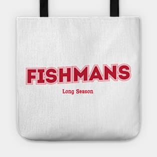 Fishmans, Long Season Tote