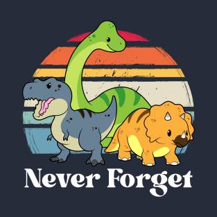 Never Forget T-Shirt