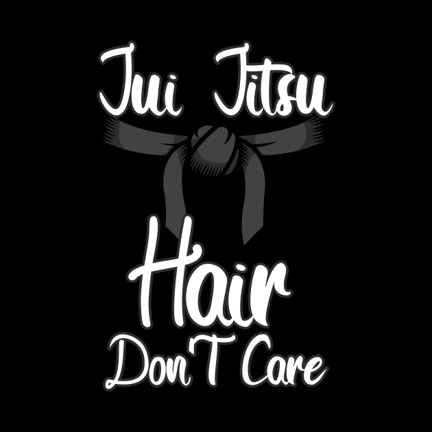 Jiu Jitsu Hair Don't Care by maxcode