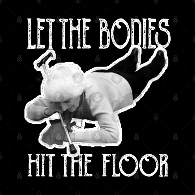 let-the-bodies-hit-the-floor by Claessens_art
