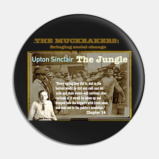 The Jungle: Muckraker Upton Sinclair Pin