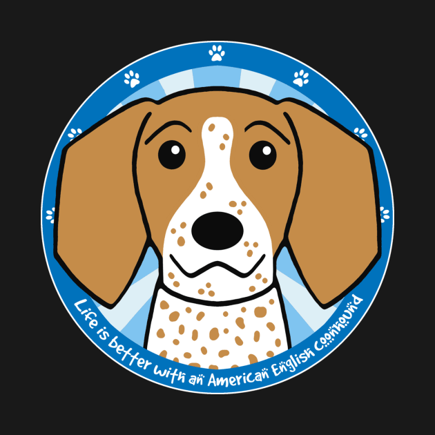 Life is Better With an American English Coonhound by AnitaValle