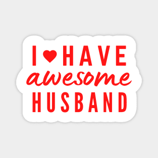 I have awesome Hunsand positive quote Magnet