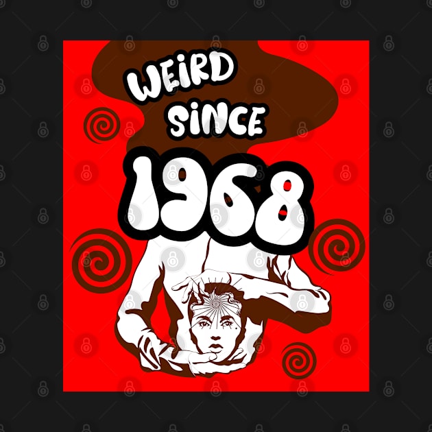 Weird since 1968 by Don’t Care Co