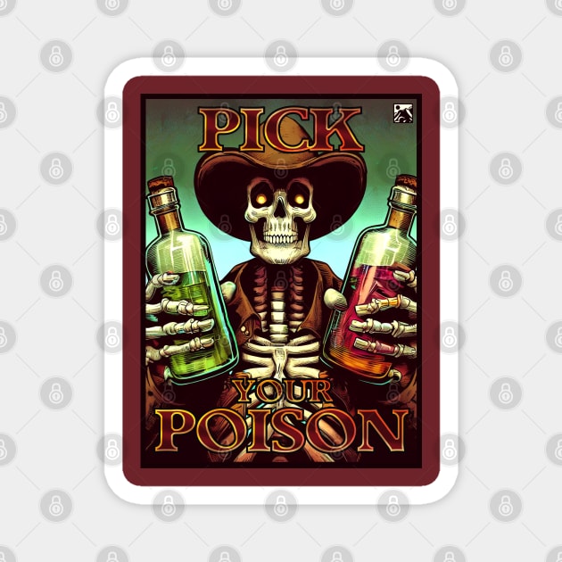 Pick Your Poison Magnet by cloudlanddesigns