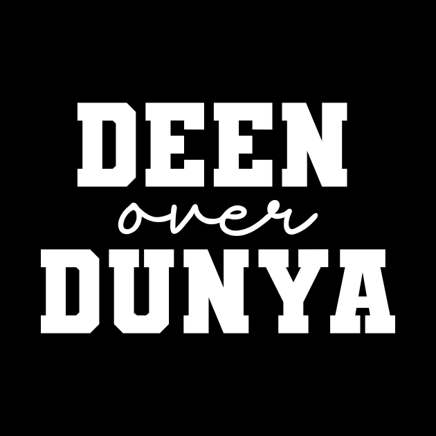 Islamic Deen Over Dunya by Muslimory