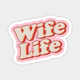 Wife Life Magnet