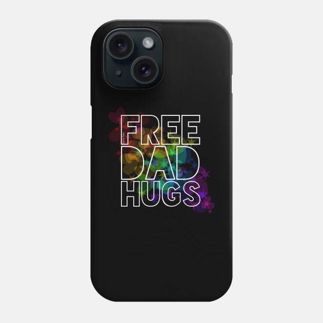 Free Dad Hugs Phone Case by Art by Veya
